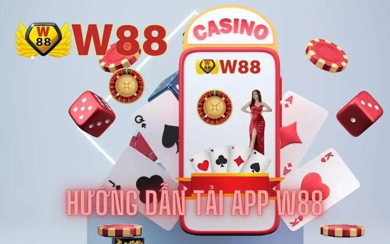 Hướng Dẫn Tải App W88