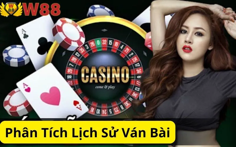Phân Tích Lịch Sử Ván Bài