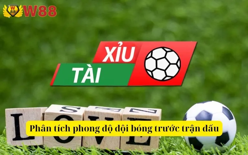Phân tích phong độ đội bóng trước trận đấu